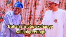 Buhari, Tinubu exchange Sallah greetings