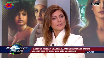 « Il sort un couteau » : Nawell Madani revient sur un casting  Jusqu'ici tout va bien… qui a très ma