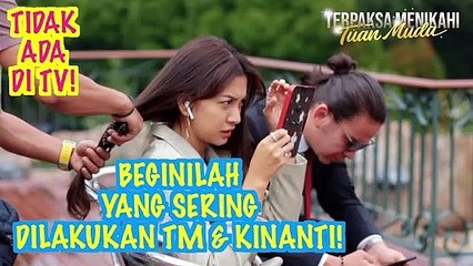 BEGINILAH KISAH TUAN MUDA DAN KINANTI DIBELAKANG LAYAR
