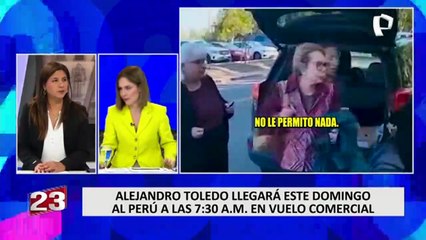 Silvana Carrión: "Toledo estará en el Perú el domingo por la mañana"