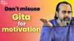Gita is 'motiveless action'. Don't misuse it for motivation || Acharya Prashant