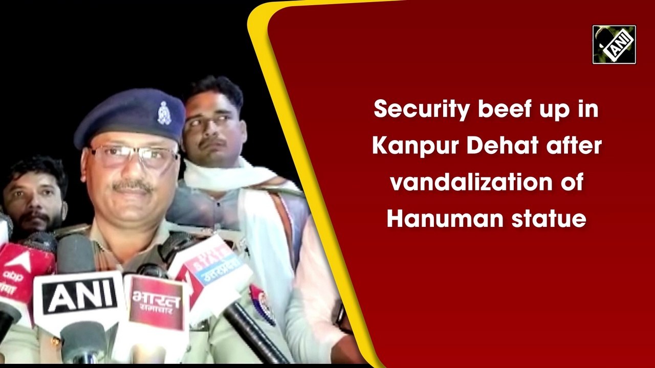 Security beefed up in Kanpur Dehat after vandalisation of Hanuman statue