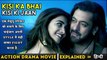 Kisi Ka Bhai Kisi Ki Jaan 2023 Movie Explained In Hindi I Best Action Drama Movie