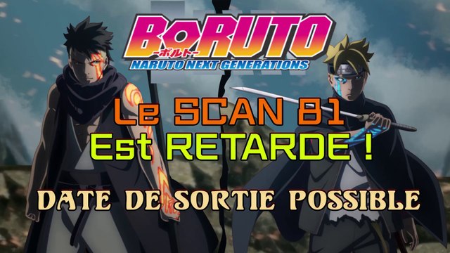 Boruto SCAN 81 VF : Il est rétardé | Boruto SCAN 81 : Date de sortie