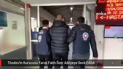 Thodex'in Kurucusu Faruk Fatih Özer Adliyeye Sevk Edildi
