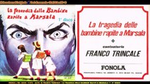 VINILE«Nr. 6833 -1973(Lati: 2) Franco Trincale–La Tragedia Delle Bambine Rapite A Marsala 1/2° Disco