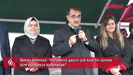 Bakan Dönmez: Karadeniz gazını çok kısa bir sürede tüm yurdumuz kullanacak
