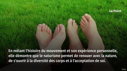 Comment être nu dans la nature change notre rapport au monde
