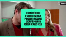 Les Mystères de l'amour : Patrick Puydebat (Nicolas) sacrifié pour un acteur de Plus belle la vie ? La grosse mise au point de Jean-Luc Azoulay