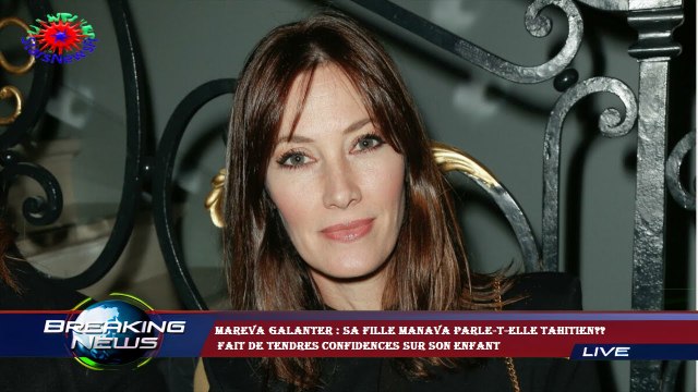Mareva Galanter : sa fille Manava parle-t-elle tahitien?? fait de tendres confidences sur son enfan