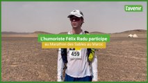 L'humoriste namurois, Félix Radu participe au Marathon des sables