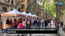 Las calles de Palma se llenan de libros, lectores y políticos
