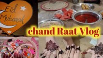 Chand Raat ki tayarian Vlogs/daily routine Vlogs