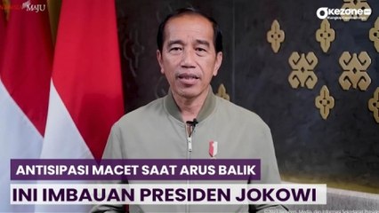 Hindari Macet Arus Balik, Ini Imbauan Presiden Jokowi