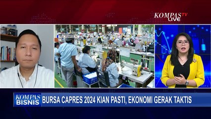 Bursa Capres 2024 Kian Pasti, Bagaimana Ekonomi Merespons Tensi Politik yang Menghangat?