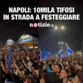 Tifosi del Napoli in festa per le strade: scudetto sempre più vicino