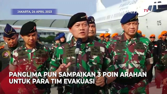 Panglima TNI Berikan 3 Poin Arahan Pada Tim Evakuasi WNI dari Sudan ke Jeddah