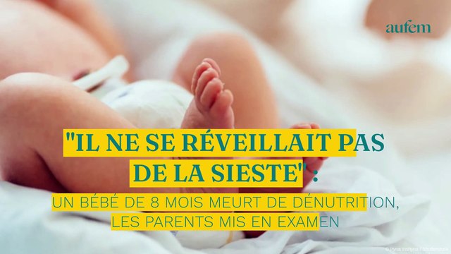 Il ne se réveillait pas de la sieste : Un bébé de 8 mois meurt de dénutrition, les parents mis en examen