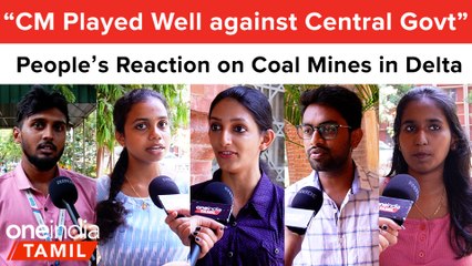 Exclusion of Coal Mine Dealing in Cauvery Delta | Public Opinion
