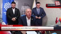 Muharrem İnce: Memleket Partisi olarak millete huzur vadediyoruz