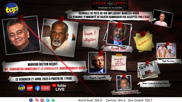 Scandale de pots-de-vin impliquant Maneesh Gobin : la demande d’immunité de Rajesh Ramnarain pas acceptée par l’ICAC au coeur de l’émission Radar Lepep