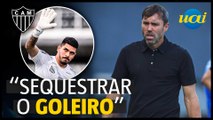 Coudet indica 'estratégia' do Galo: 'Sequestrar o goleiro'