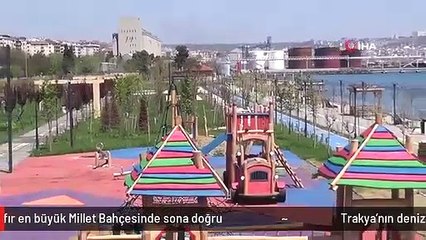 Trakya'nın denize sıfır en büyük Millet Bahçesinde sona doğru