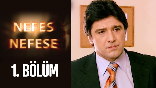 Nefes Nefese 1. Bölüm