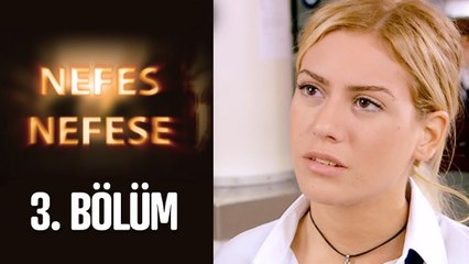 Nefes Nefese 3. Bölüm