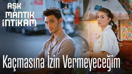 Benden kaçmasına izin vermeyeceğim - Aşk Mantık İntikam