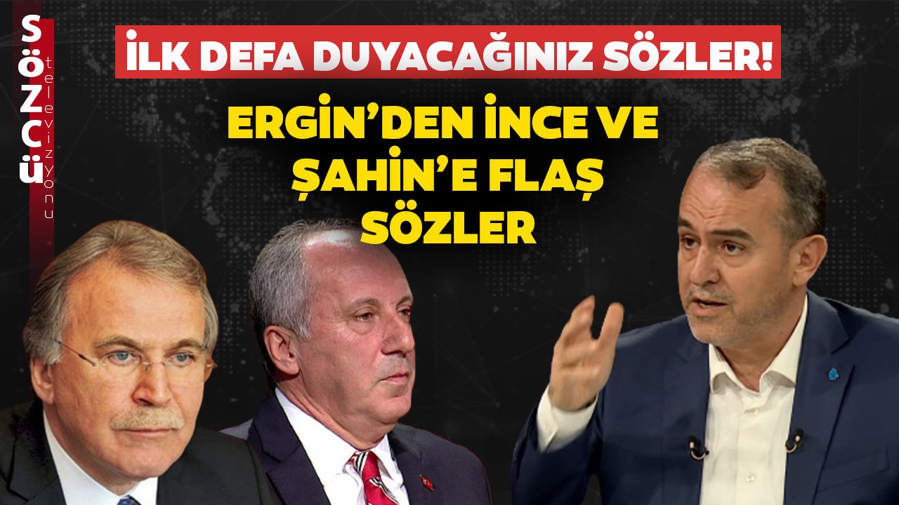 Sadullah Ergin'den Çok Konuşulacak Muharrem İnce ve Mehmet Ali Şahin Sözleri!
