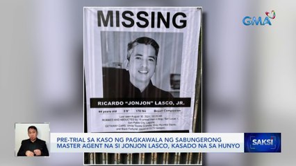 Pre-trial sa kaso ng pagkawala ng sabungerong Master Agent na si Jonjon LAsco, kasado na sa Hunyo | Saksi