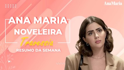 SEQUESTRO DE CREUSA E PRISÃO DE MORETTI: VEJA O NOSSO RESUMO SEMANAL DE 'TRAVESSIA'