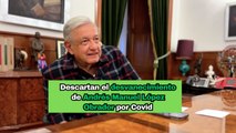 Descartan el desvanecimiento de Andrés Manuel López Obrador por Covid-19