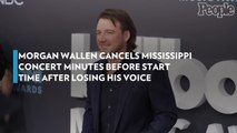 Morgan Wallen Cancels Mississippi Concert Minutes Before Start Time After Losing His Voice