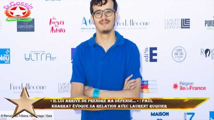 « Il lui arrive de prendre ma défense… » : Paul  Kharrat évoque sa relation avec Laurent Ruquier