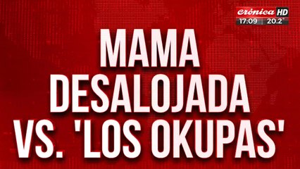 Los desalojaron y ahora no tienen donde dormir