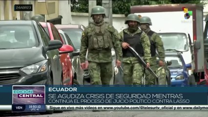 Ecuador: Ante tensión por juicio político al pdte. Lasso se agudiza ola de violencia e inseguridad