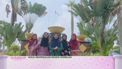 Salam perantauan dari pelajar Kolej Matrikulasi Negeri Sembilan