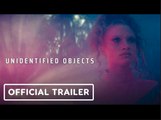 Unidentified Objects | Official Trailer (2023)