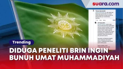 Viral Diduga Peneliti BRIN Ingin Bunuh Umat Muhammadiyah, Sebar Ujaran Kebencian
