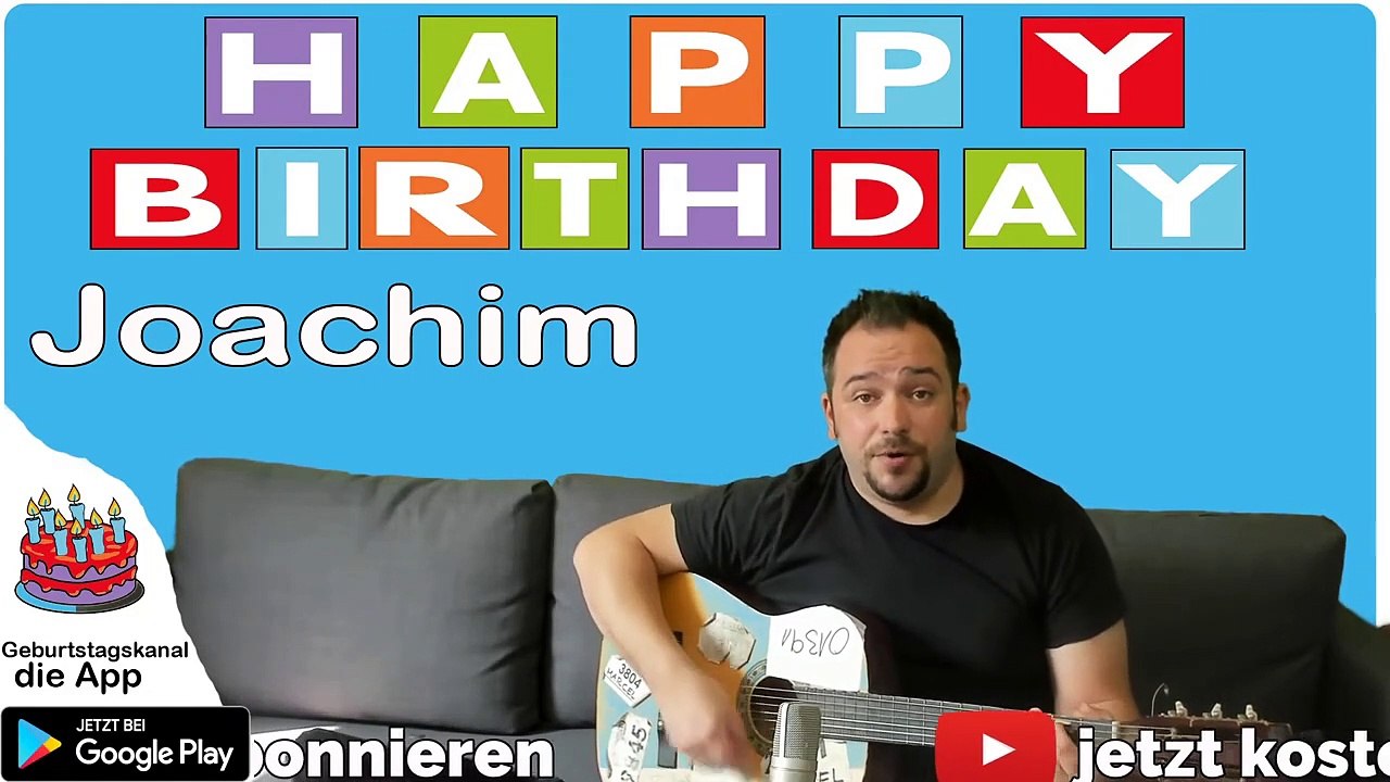 Happy Birthday, Joachim! Geburtstagsgrüße an Joachim
