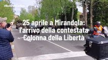 25 aprile a Mirandola: il video dell'arrivo della contestata Colonna della Libertà