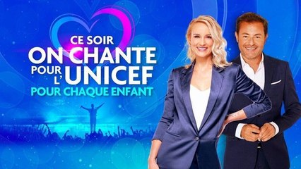 Ce soir on chante pour l'Unicef, pour chaque enfant