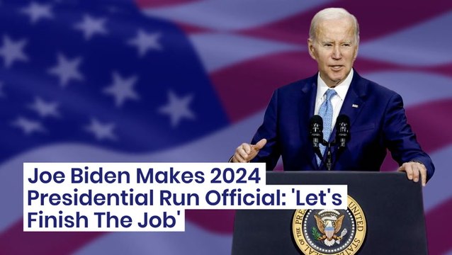 Joe Biden Makes 2024 Presidential Run Official: Let's Finish The Job
