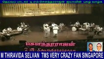 M.THIRAVIDA SELVAN  SINGAPORE TMS FANS LIVE 1984   VOL 7