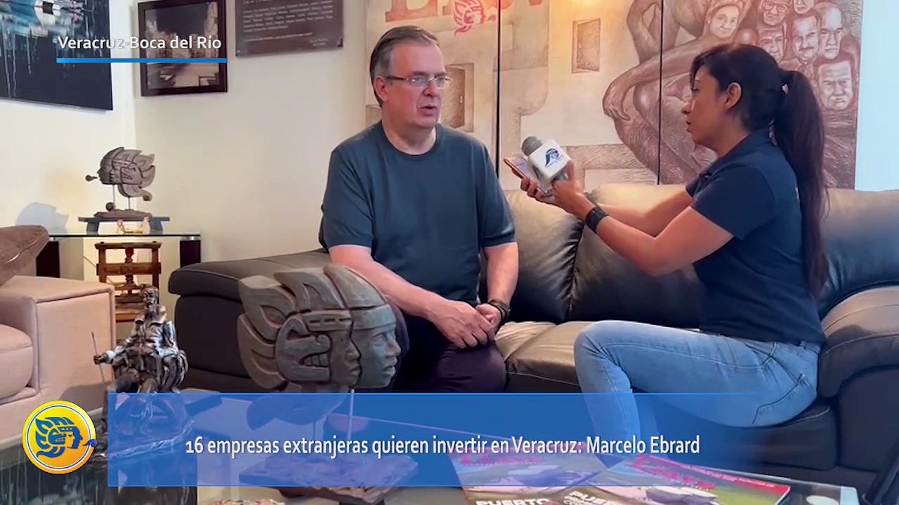 16 empresas extranjeras quieren invertir en Veracruz: Marcelo Ebrard
