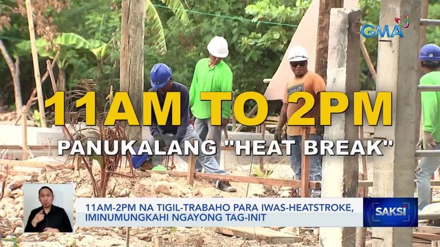 11AM-2PM na tigil-trabaho para iwas-heatstroke, iminumungkahi ngayong tag-init | Saksi