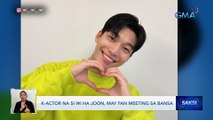 K-actor na si Wi Ha Joon, may fan meeting sa bansa | Saksi
