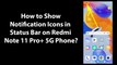 How to Show Notification Icons in Status Bar on Redmi Note 11 Pro+ 5G Phone?